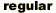 regular